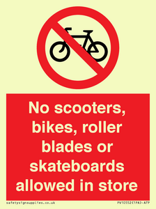No scooters, bikes, roller blades or skateboards allowed in store